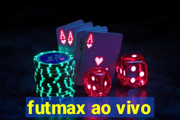 futmax ao vivo